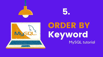 How do I order columns in MySQL? - SQL Order By Keyword - MySQL Tutorials For Beginners #05
