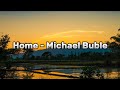 Home Michael Buble Speedup Reverb Lyrics Home Michael Buble Speedup Reverb Lyrics