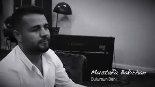 Mustafa Bakır han bulursun beni Resimi