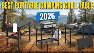Famous 5 Best Portable Camping Grill Table 2026 - Heavy Duty & Foldable Wealth