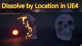 Unreal Engine Dissolve by Location Material Tutorial