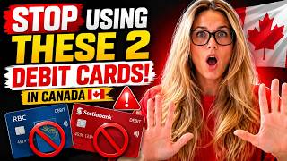 ❌ STOP USING THESE TWO DEBIT CARDS IN CANADA | Seniors Must Know
