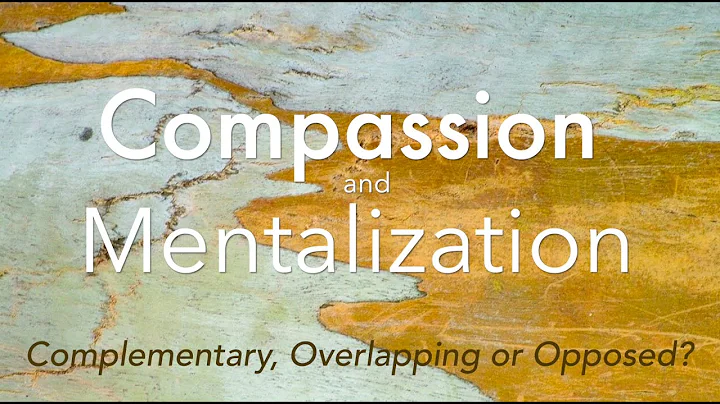 Compassion and Mentalization Conference - 8th May 2021