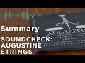 Soundcheck: Augustine Strings - The Original Nylon String for Guitar - Summary
