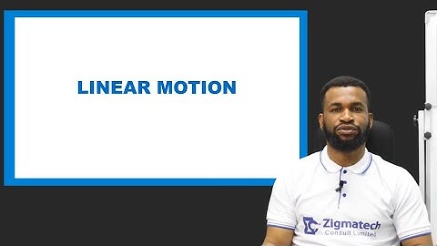 PHYSICS | LINEAR MOTION | EXAM GUIDE | LEARNING HUB | ZIGMATECH CONSULT LIMITED | EXAMGUIDE |SCIENCE
