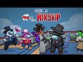 The Airship 🎉 New Among Us update out now!