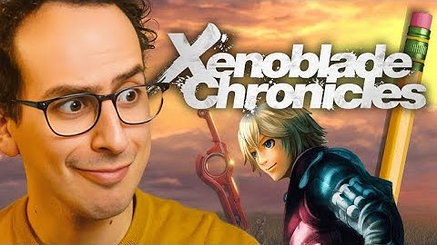 Writer Reacts: Xenoblade Chronicles