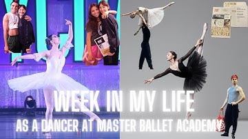 WEEK IN MY LIFE AS A DANCER AT MASTER BALLET ACADEMY | classes, rehearsals, nycda, etc.