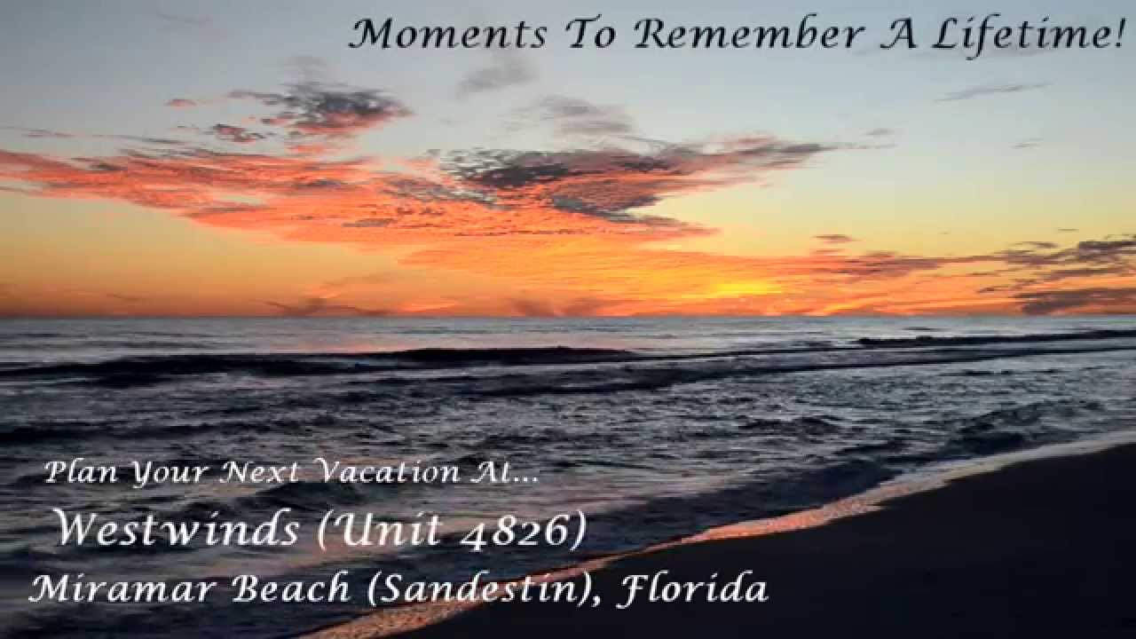 4826 Westwinds Drive - Miramar Beach, Florida ~ My Vacation Haven ~