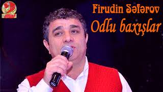 Firudin Səfərov-Odlu baxışlar Resimi