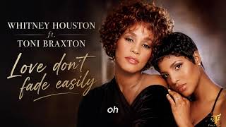 Whitney Houston ft Toni Braxton – Love Don't Fade Easily (Official Lyrics Video)