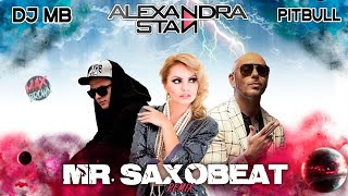 Alexandra Stan Feat. Pitbull -Mr. Saxobeat (Dj Mb Remix 2023)