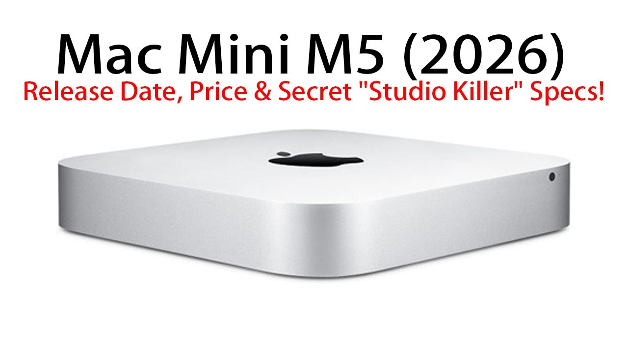 Apple Mac Mini M5 (2026): Release Date, Price & Secret "Studio Killer ...
