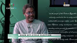 OSUN OFF-CYCLE ELECTION: A TEST OF 2027 ELECTORAL CREDIBILITY
