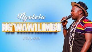 Ngelela _Ng'wawilimbu  Audio 