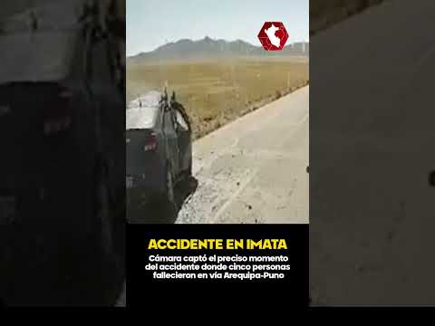 Cámara capta el accidente en Imata, vía Arequipa-Puno donde fallecieron 5 personas