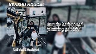 KENSHU NDUGAL (Lirik Video) - Gali Lokal X SunTheDark
