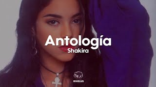 Shakira - Antología Letra