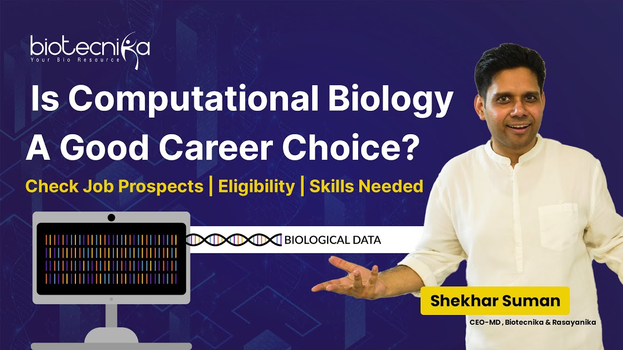 Is Computational Biology A Good Career Choice? Check Job Scope & Skills  Needed - Youtube
