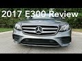 2017 Mercedes E300 Review | Prepare To Be Surprised!