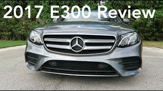 2017 Mercedes E300 Review | Prepare To Be Surprised!