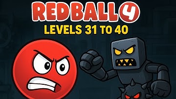 RED BALL 4 GAMEPLAY WALKTHROUGH (PART 4) LEVEL 31 to 40 GAMEPLAY 