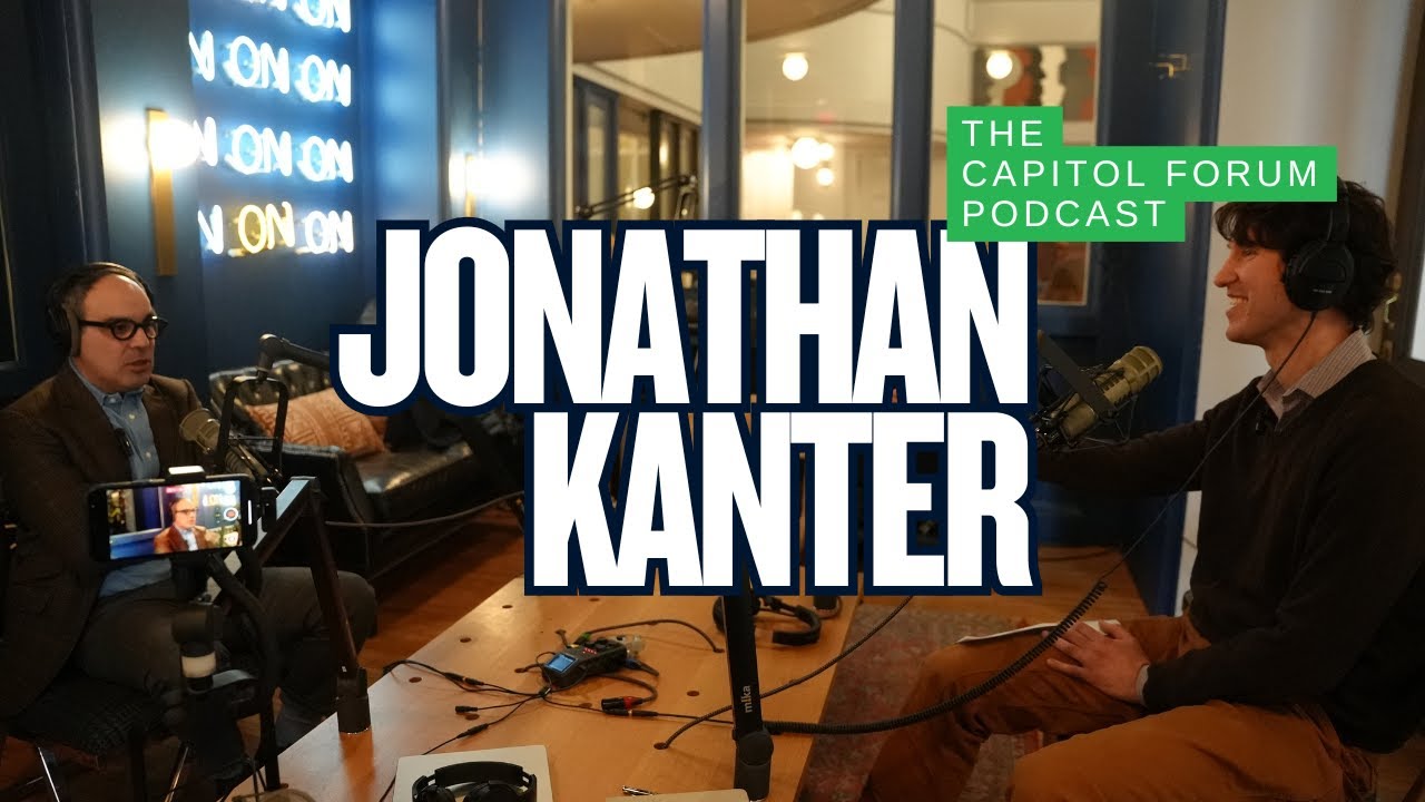 Jonathan Kanter & Rethinking Antitrust for the Modern Economy | The Capitol Forum Podcast
