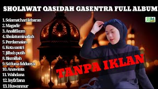 SHOLAWAT QASIDAH GASENTRA FULL ALBUM TERPOPULER SAAT INI | SELAMAT HARI LEBARAN, MAGADIR