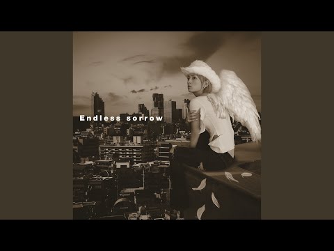 Endless sorrow (Brent Mini's gothic mix)