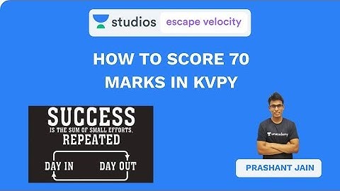 How to Score 70 Marks in KVPY | Prashant Jain