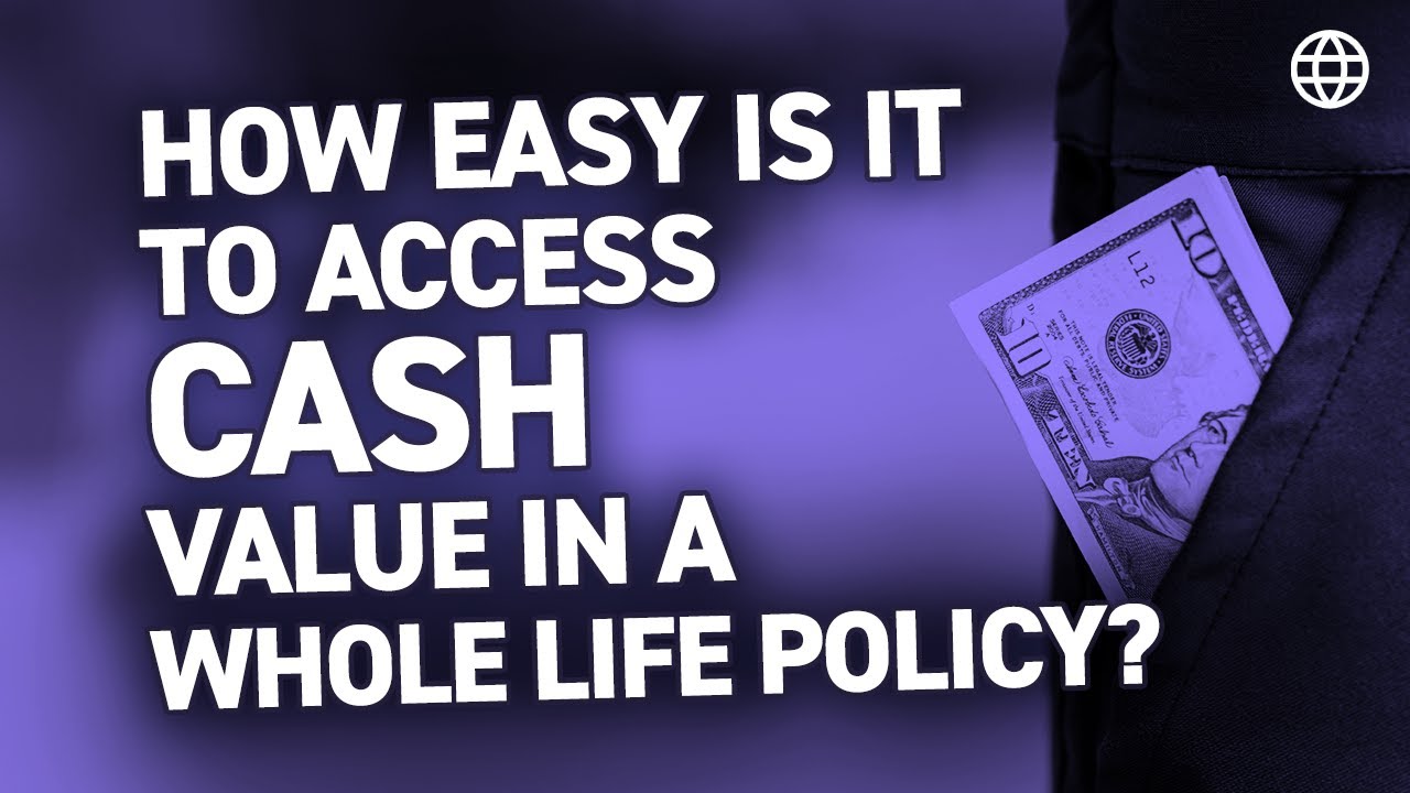 How Easy is it to Access Cash Value in a Whole Life Policy? - YouTube