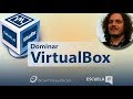 VirtualBox tutorial completo