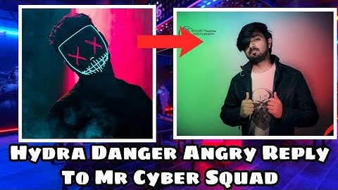 Hydra Danger Angry Reply To Mr Cyber Squad On Popularity Matter After Dynamo Indirect Reply