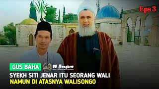 Gus Baha - Sekali Salah Fatal ❗ Dilema Sejarah Syekh Siti Jenar Versi Yang Benar
