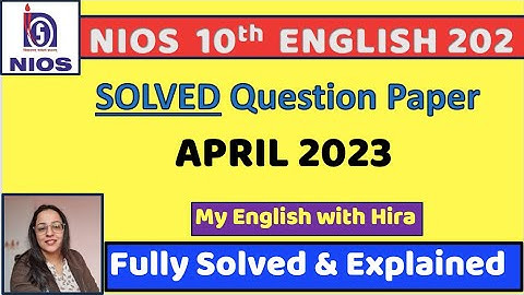 APRIL 2023 CLASS 10 ENGLISH NIOS SOLVED QUESTION PAPER #nios #april2023 #solved #questionpaper