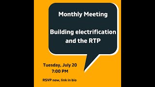 July Monthly Membership Meeting: Building Electrification and Transportation