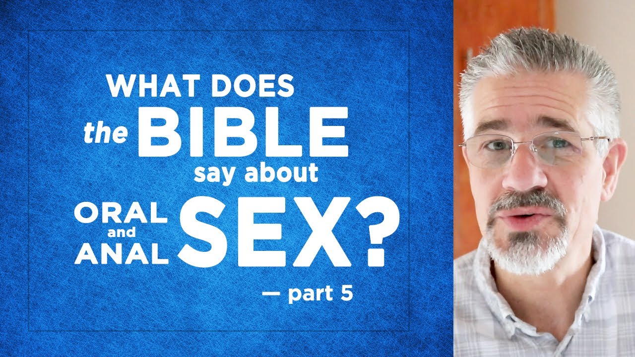 the Bible Say About Oral and Anal Sex