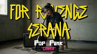 SERANA - For Revenge (Pop Punk Cover)