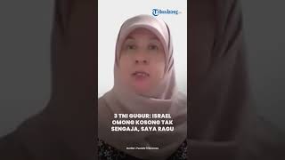 3 Tni Gugur Israel Omong Kosong Tak Sengaja Saya Ragu