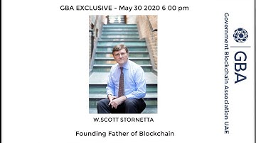 Government Blockchain Association UAE - Founding Father of Blockchain - Scott Stornetta