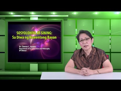 Sosyolohiya at Sining: Sa Diwa ng Kuwentong Bayan | Dr. Clemen C.  Aquino