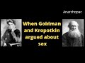 When Goldman and Kropotkin argued about sex
