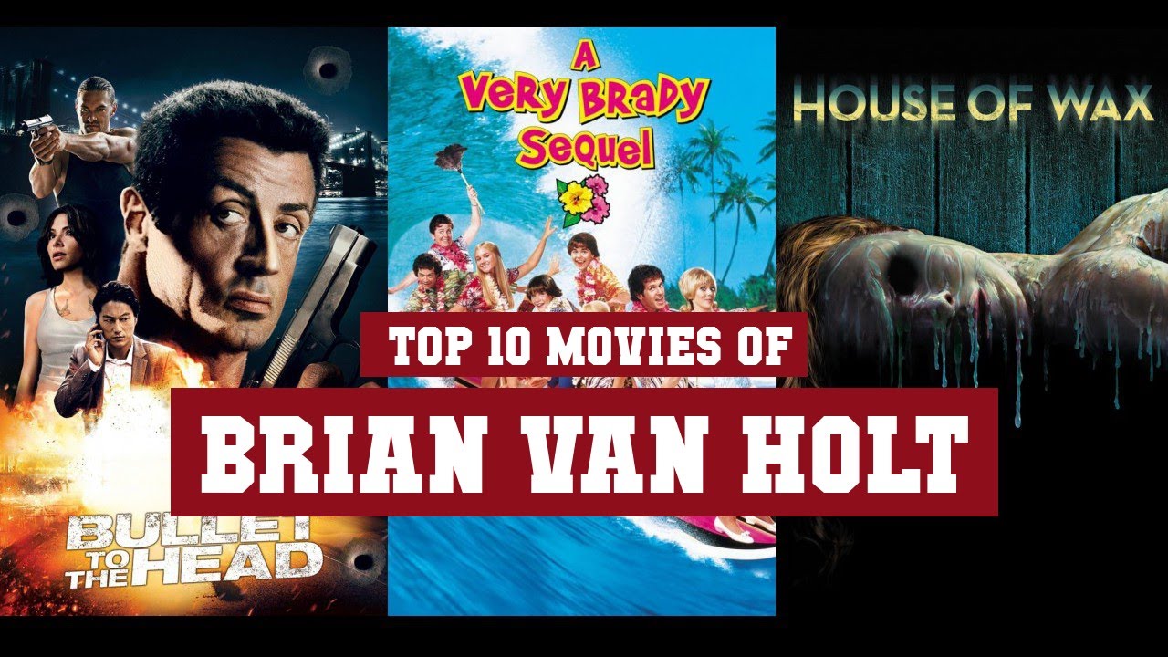 Brian Van Holt Top 10 Movies | Best 10 Movie of Brian Van Holt - YouTube