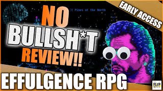 Effulgence RPG | EARLY ACCESS | Should you play | No Bull**** Review