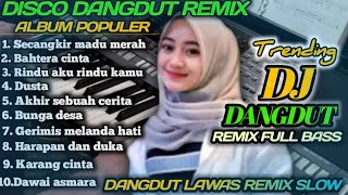 DJ DANGDUT REMIX TERBARU VIRAL 2026 🎧 DJ SECANGKIR MADU MERAH || ALBUM DJ DANGDUT REMIX FULL BASS