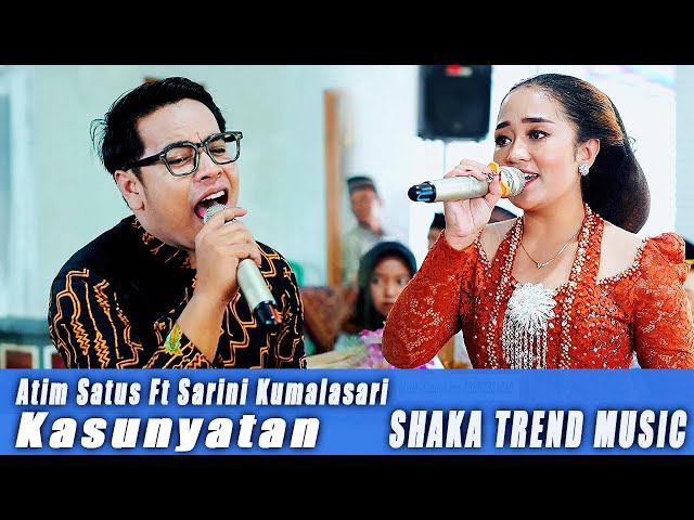 TERBARU....! ATIM SATUS FT SARINI KUMALASARI // KASUNYATAN // SHAKA TREND MUSIC class=