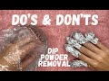 DO’S & DON’TS Dip Powder Removal + Staying MOISTURIZED