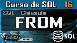 Como usar a Cláusula FROM - Curso de SQL - Aula 16