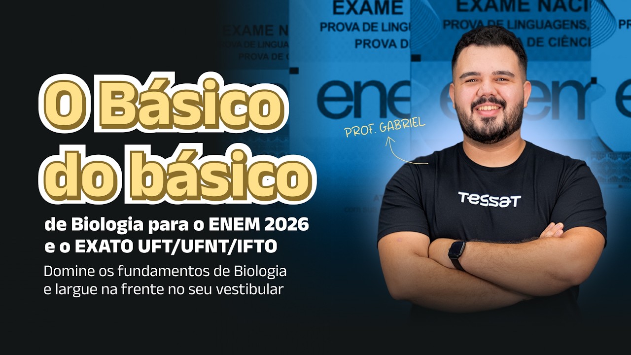 O Básico do básico de Biologia para o ENEM 2026 e EXATO