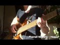 Pharrell Williams - Bass Cover - Happy / Merlyn Monroe / Guest Wind / Know Who You Are (2014)